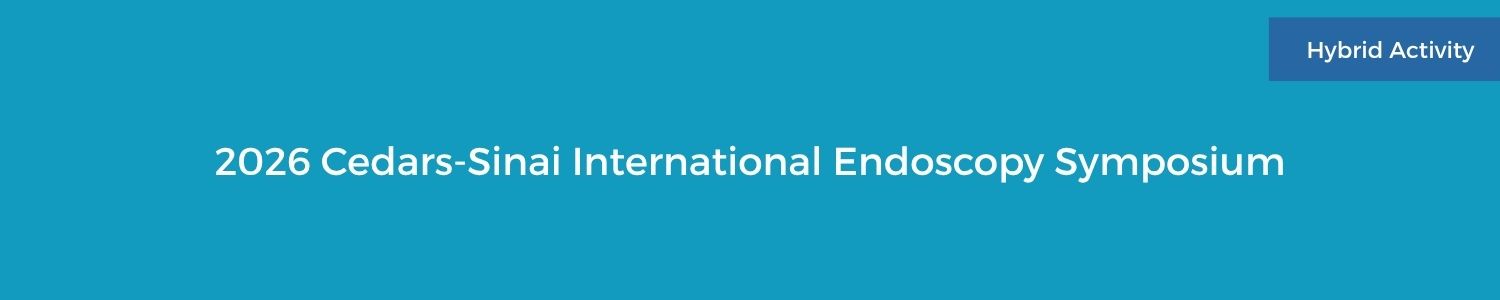 2026 Cedars-Sinai International Endoscopy Symposium Banner